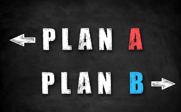 Why You Need A Plan B—and How To Develop One | Thinking Bigger